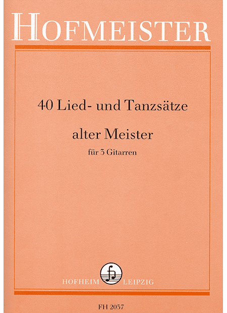 40 Lied- und Tanzsätze alter Meister