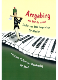 Arzgebirg, wie bist du schie!