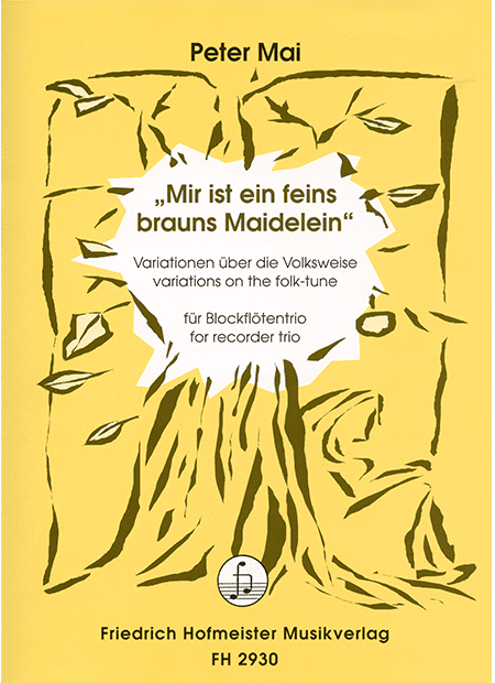 Variationen über "Mir ist ein feins brauns Maidelein"