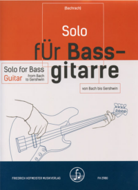 Solo für Bassgitarre von Bach bis Gershwin