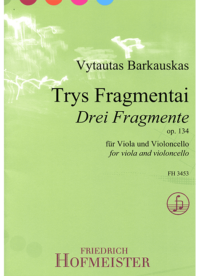 Trys Fragmentai (Drei Fragmente), op. 134
