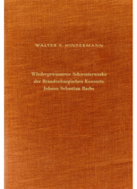 Wiedergewonnene Schwesterwerke der Brandenburgischen Konzerte Johann Sebastian Bachs