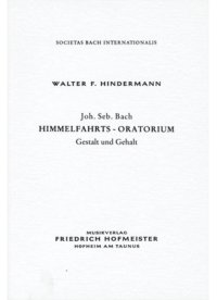 Johann Sebastian Bach - Himmelfahrtsoratorium. Gestalt und Gehalt, br.
