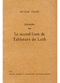 Solostücke aus "Le second Livre de Tabulature de Luth"