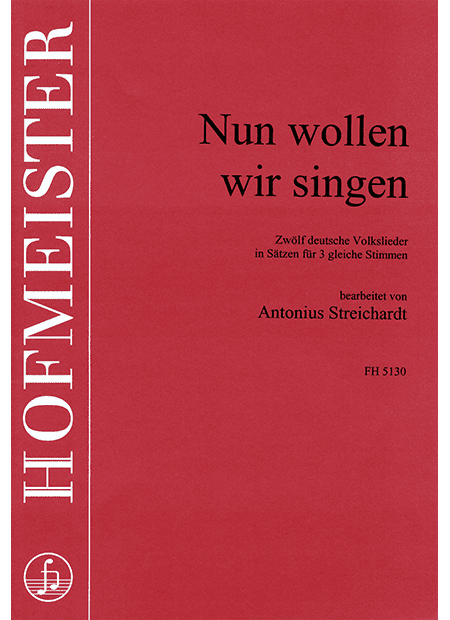 Nun wollen wir singen