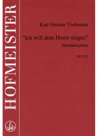 "Ich will dem Herrn singen"