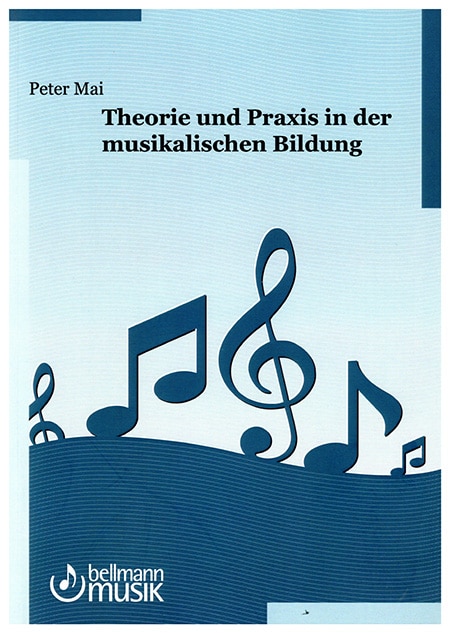 Theorie und Praxis in der musikalischen Bildung